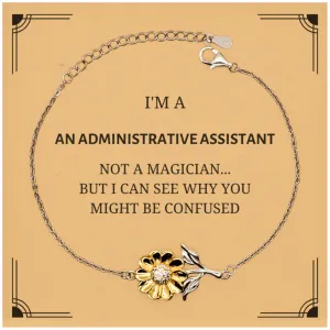 Badass Administrative Assistant Gifts, I'm Administrative Assistant not a magician, Sarcastic Sunflower Bracelet for Administrative Assistant Birthday Christmas for  Men, Women, Friends, Coworkers