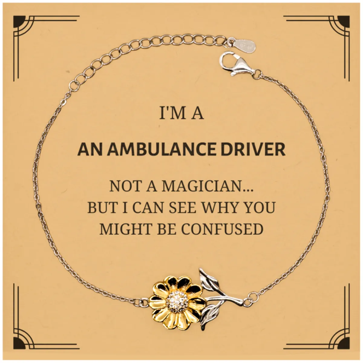 Badass Ambulance Driver Gifts, I'm Ambulance Driver not a magician, Sarcastic Sunflower Bracelet for Ambulance Driver Birthday Christmas for  Men, Women, Friends, Coworkers