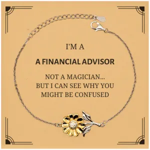 Badass Financial Advisor Gifts, I'm Financial Advisor not a magician, Sarcastic Sunflower Bracelet for Financial Advisor Birthday Christmas for  Men, Women, Friends, Coworkers