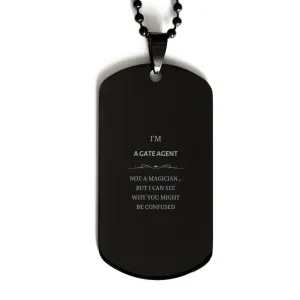 Badass Gate Agent Gifts, I'm Gate Agent not a magician, Sarcastic Black Dog Tag for Gate Agent Birthday Christmas for  Men, Women, Friends, Coworkers