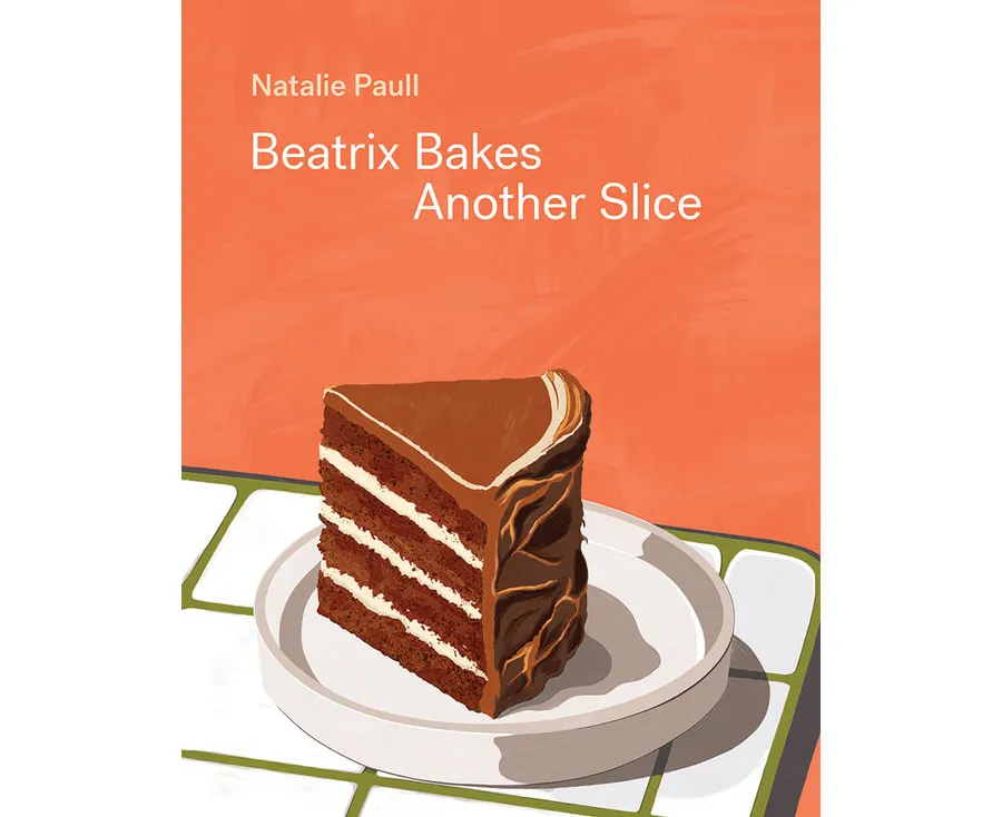 Beatrix Bakes: Another Slice By Natalie Paul