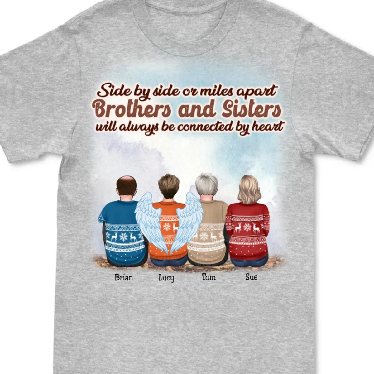 Brothers And Sisters - Side By Side Or Miles Apart Brothers And Sisters Will Always Be Connected By Heart - Personalized Unisex T-Shirt (Light)