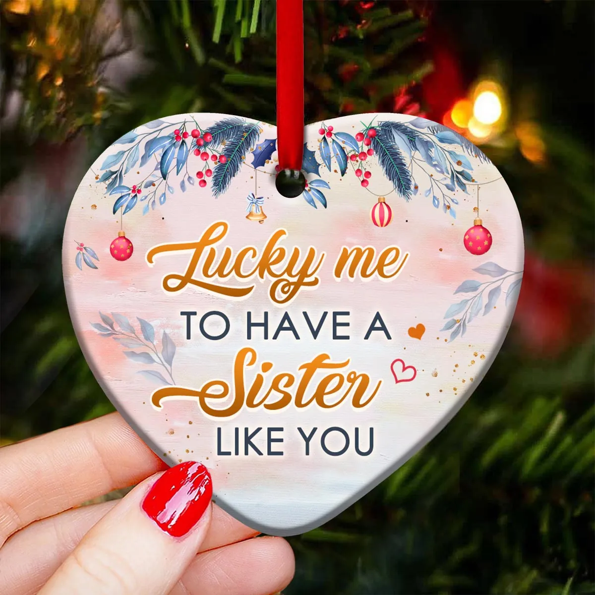 Sister Angel Lucky Me To Have A Sister Like You Heart Ornament - Christmas Ornament - Ciaocustom