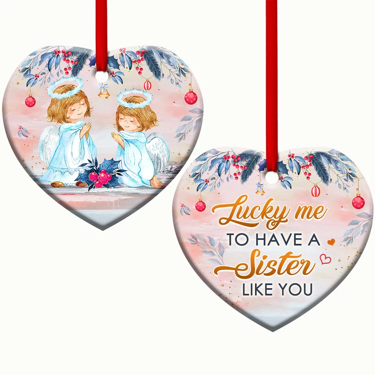 Sister Angel Lucky Me To Have A Sister Like You Heart Ornament - Christmas Ornament - Ciaocustom