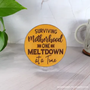 Surviving Motherhood One Meltdown At A Time - Leather Coaster